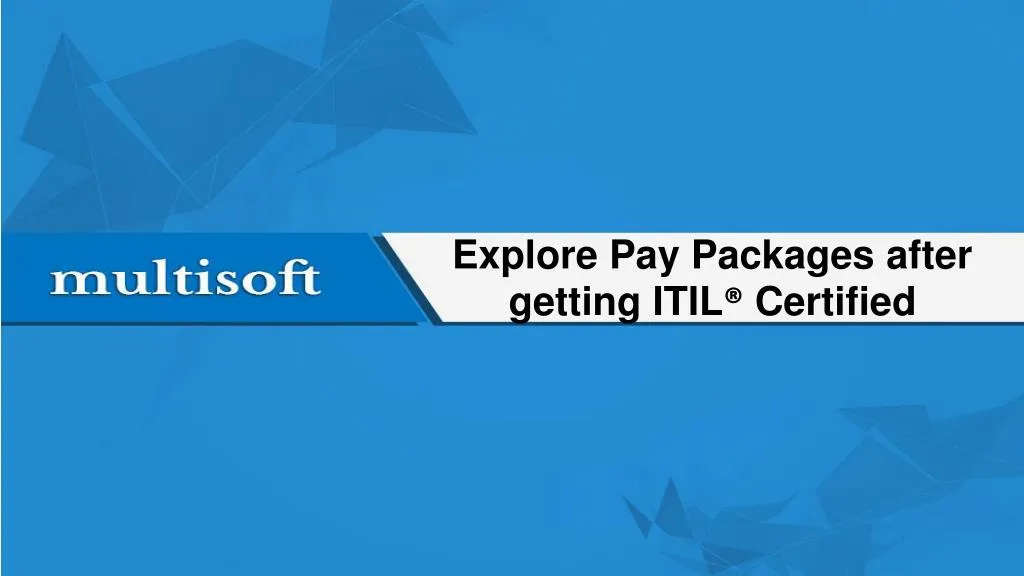 explore pay packages after getting itil certified