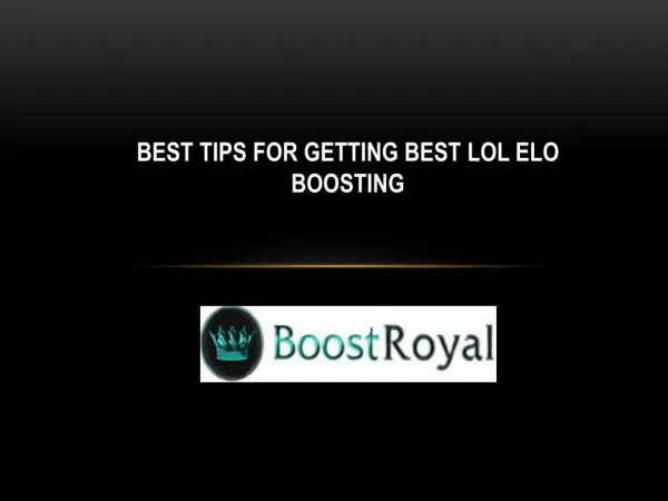 Best Tips for Getting Best Lol Elo Boosting