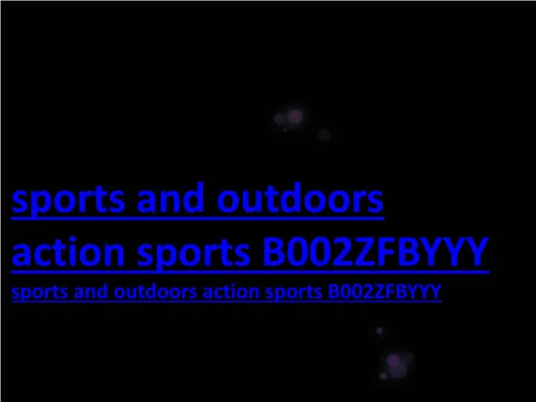 sports and outdoors action sports B002ZFBYYY