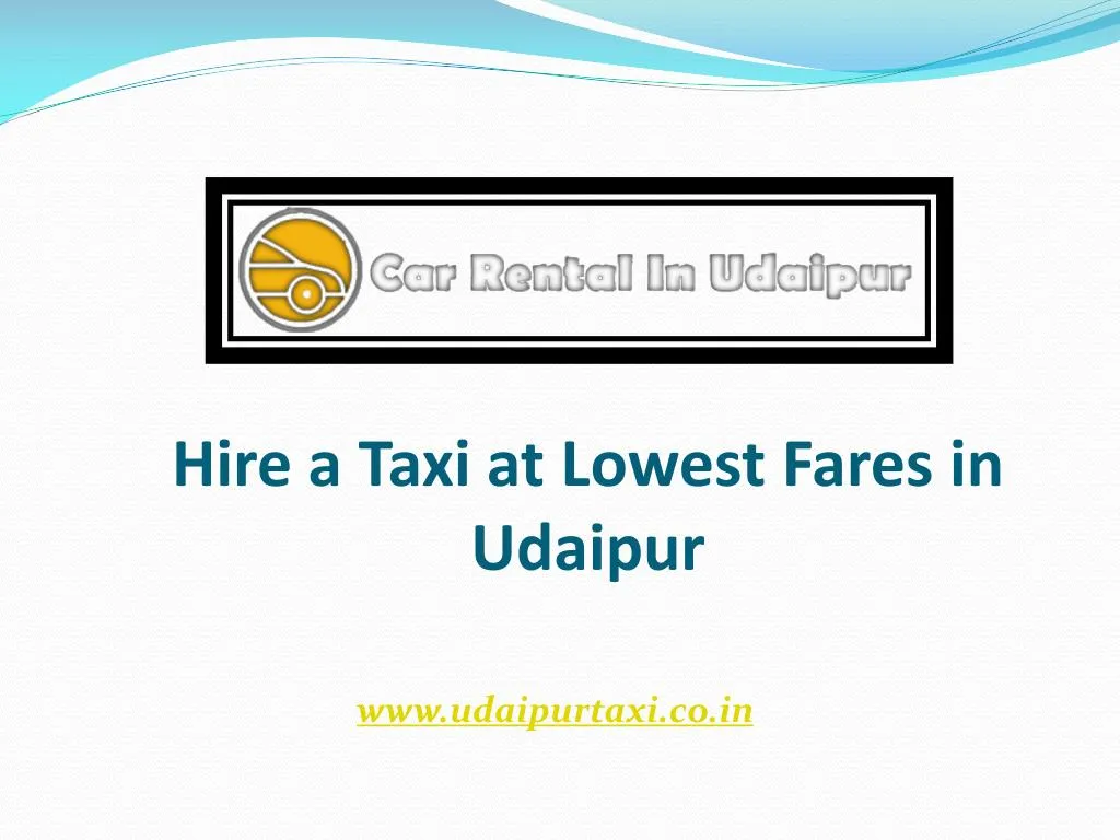 hire a taxi at lowest fares in udaipur