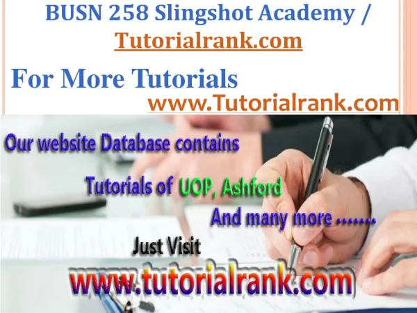 BUSN 258 Slingshot Academy / Tutorialrank.Com