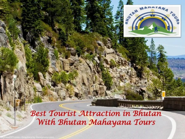 Best of Tourist Attraction in Bhutan with Bhutan Mahayana Tours