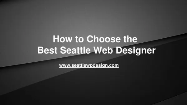 How to Choose the Best Seattle Web Designer