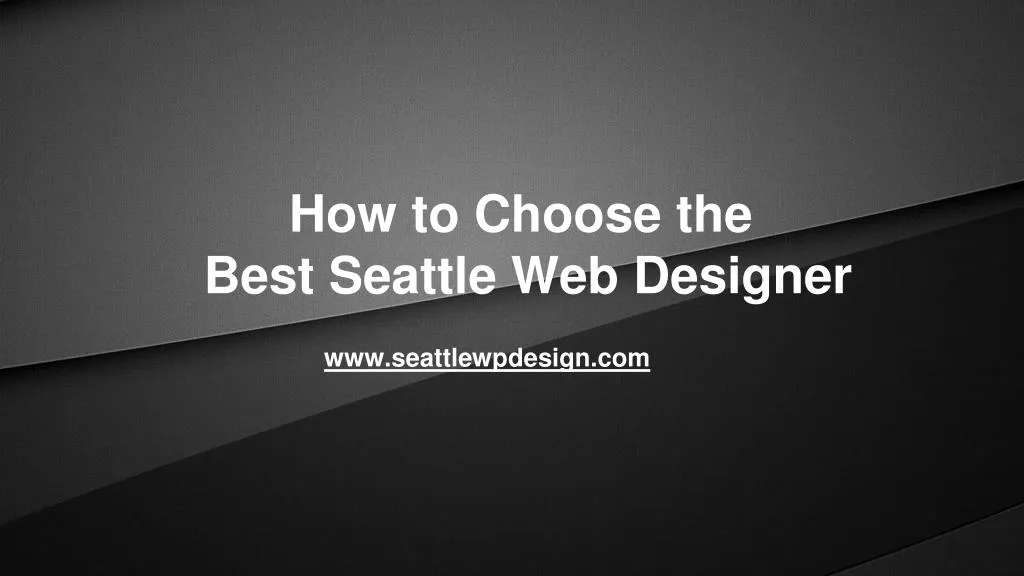 how to choose the best seattle web designer