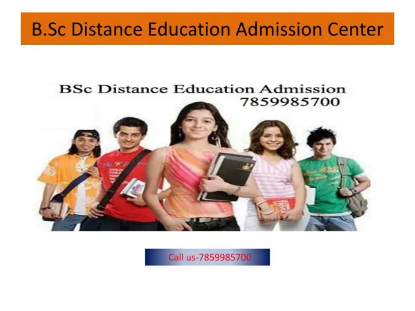 BSc Distance Education Admission Center-7859985700