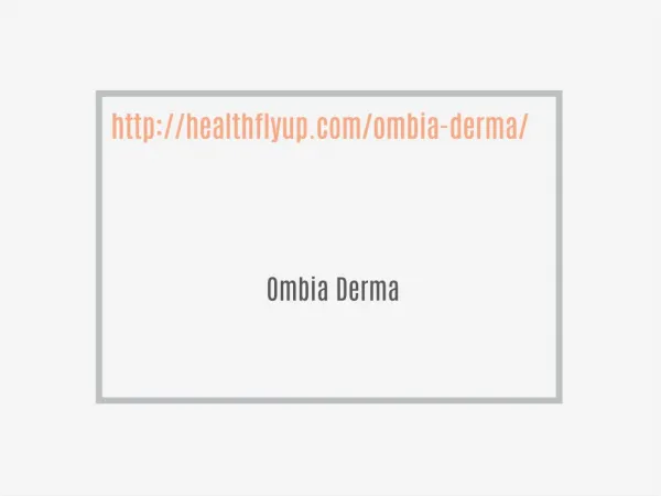 http://healthflyup.com/ombia-derma/