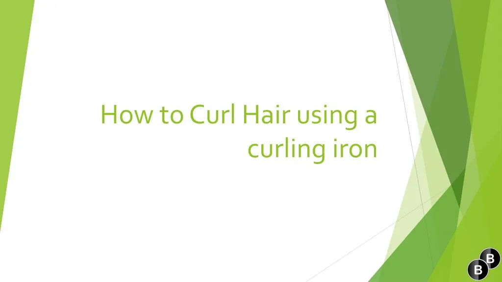how to curl hair using a curling iron
