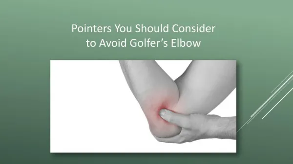 Pointers You Should Consider to Avoid Golfer’s Elbow