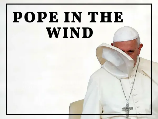 Pope in the wind