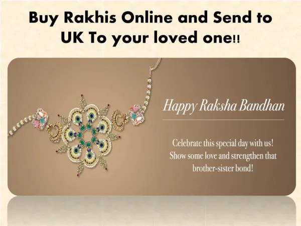Celebrate this rakhi with erakhigifts.com by Send rakhi to UK