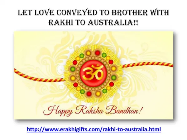 Celebrate this Rakhi in Australia by Send Rakhi to Australia Via Erakhigifts.com