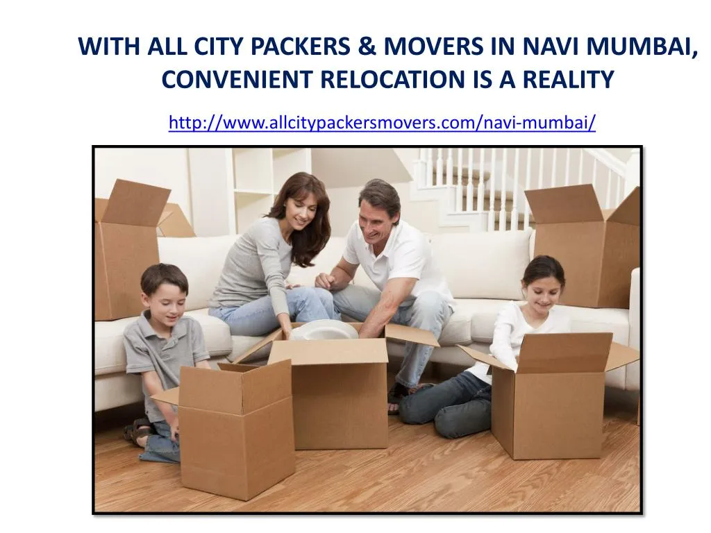 with all city packers movers in navi mumbai convenient relocation is a reality