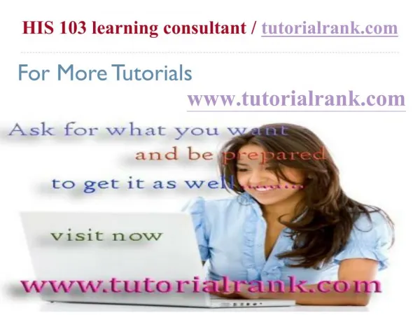 HIS 103 Course Success Begins / tutorialrank.com