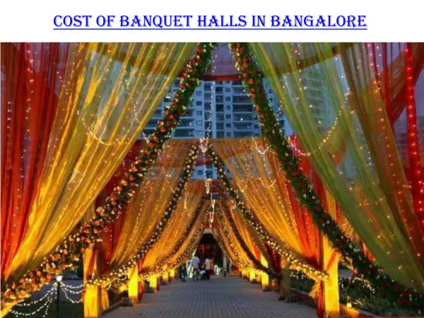 Cost of Banquet halls in Bangalore