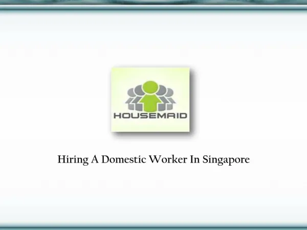 Domestic Maid In Singapore