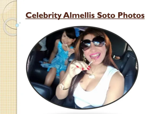 Celebrity Almellis Soto Photos