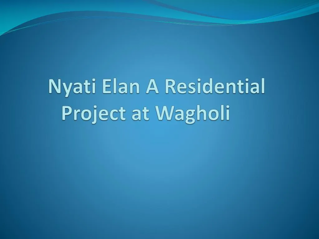 nyati elan a residential project at wagholi