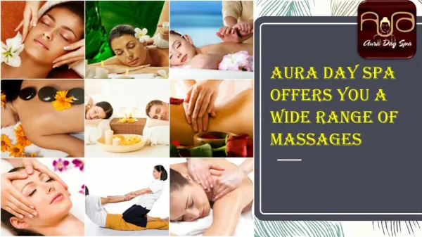 Aura Day Spa Offers You a Wide Range of Massages
