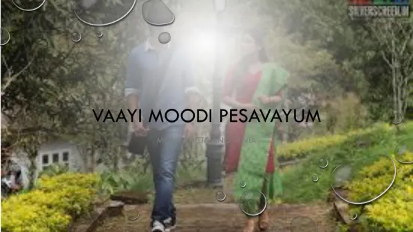 Varun Manian produced "Vaayai Moodi Pesavayum" movie facts a