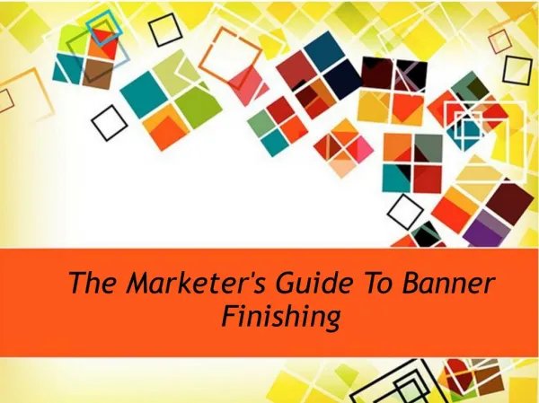 The Marketer's Guide To Banner Finishing