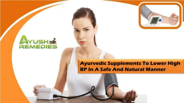 Ayurvedic Supplements To Lower High BP In A Safe And Natural Manner