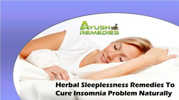 Herbal Sleeplessness Remedies To Cure Insomnia Problem Naturally
