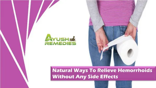 Natural Ways To Relieve Hemorrhoids Without Any Side Effects