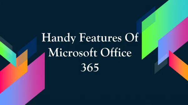 Handy features of Microsoft office 365
