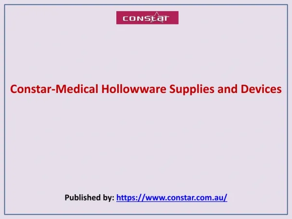 Medical Hollowware Supplies and Devices