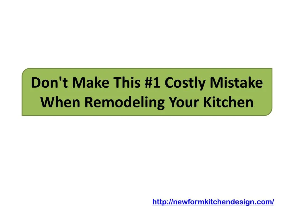 don t make this 1 costly mistake when remodeling your kitchen