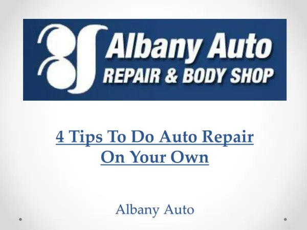 4 Tips To Do Auto Repair On Your Own