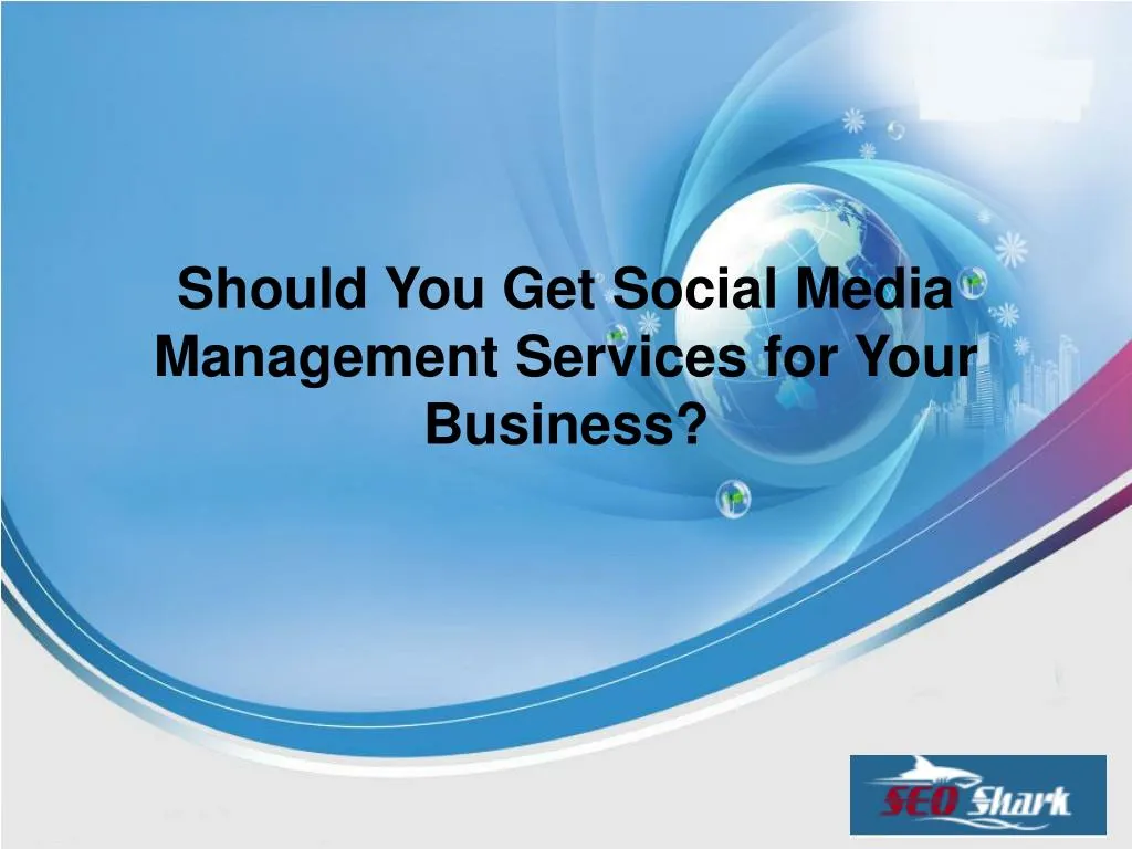 should you get social media management services for your business