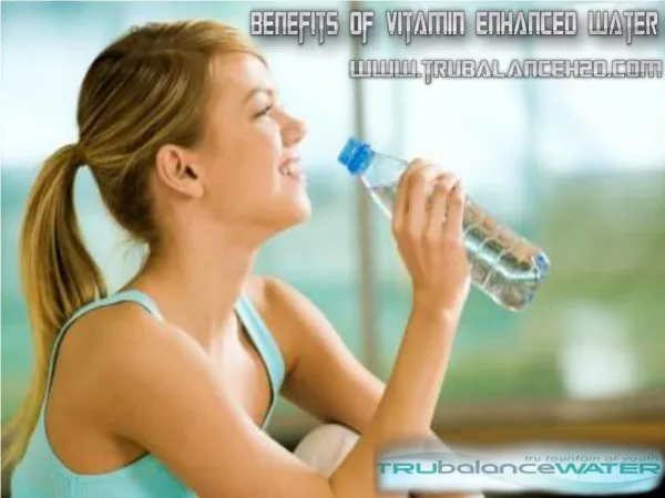 Benefits of Vitamin Enhanced Water