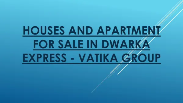 Houses And Apartment For sale In Dwarka Express - Vatika Gro