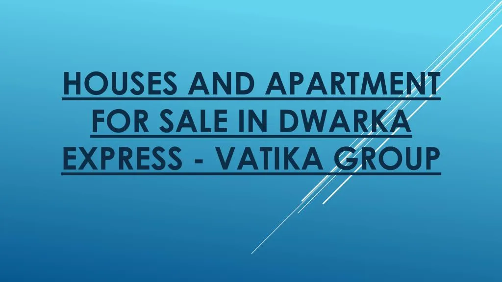 houses and apartment for sale in dwarka express vatika group