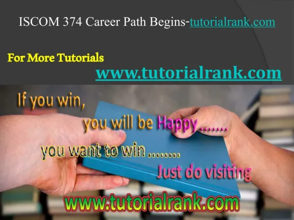 ISCOM 374 Course Career Path Begins / tutorialrank.com