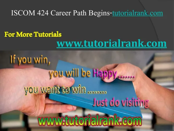 ISCOM 424 Course Career Path Begins / tutorialrank.com