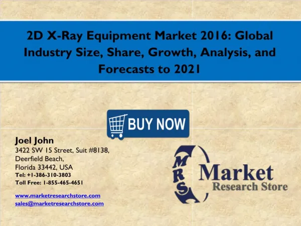 2D X-Ray Equipment Market 2016: Global Industry Size, Share, Growth, Analysis, and Forecasts to 2021