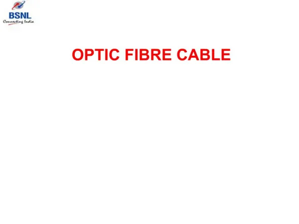 OPTIC FIBRE CABLE