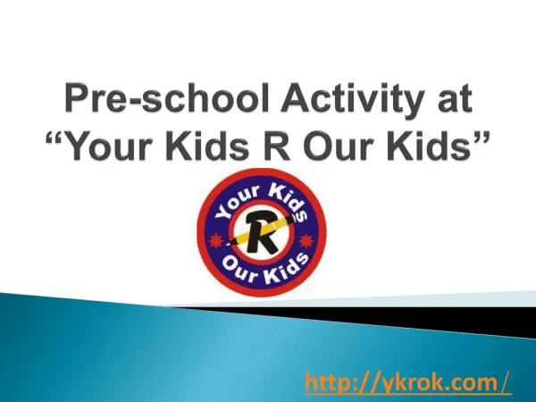 Pre - school activity at Your Kids R Our Kids | Best play school in Bangalore