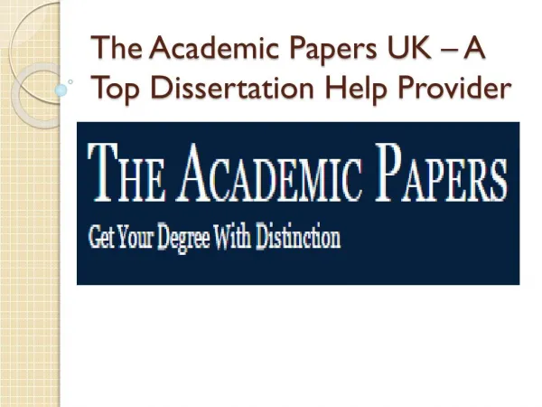 The Academic Papers UK – Best Dissertation Help