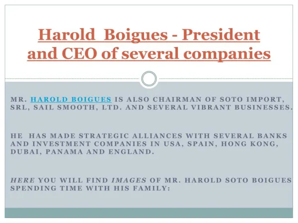 Harold Boigues - President and CEO of several companies