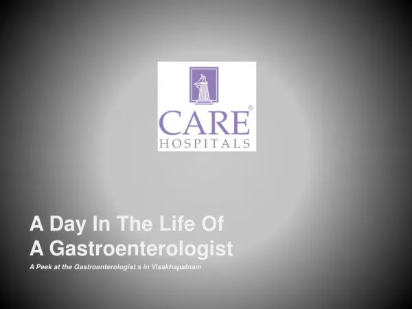 A Day in the Life of a Gastroenterologist