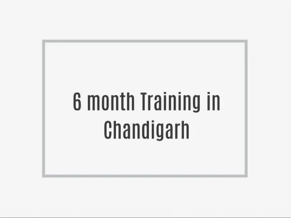 6 Weeks/6 Months Industrial Training in Chandigarh