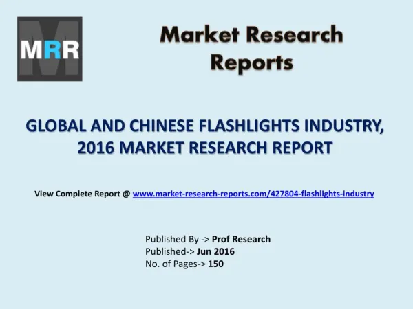 Global and Chinese Flashlights Market New Project Feasibility Analysis in 2016 Report