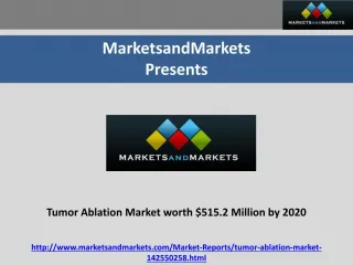 Tumor Ablation Market worth $515.2 Million by 2020 - slide 1