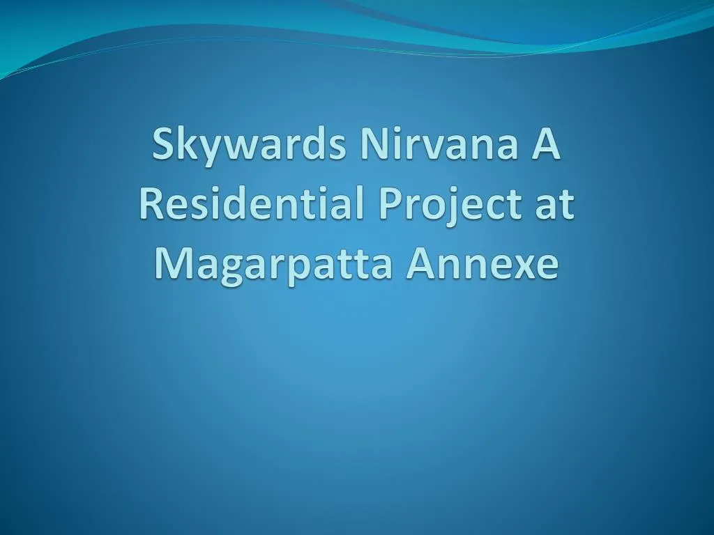 skywards nirvana a residential project at magarpatta annexe