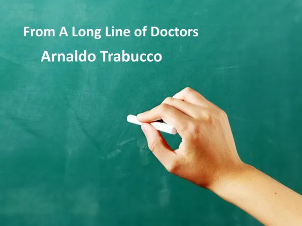 Arnaldo Trabucco: From A Long Line of Doctors