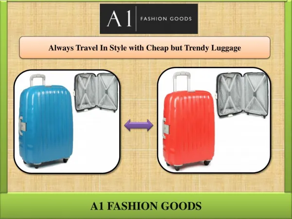Always Travel In Style with Cheap but Trendy Luggage