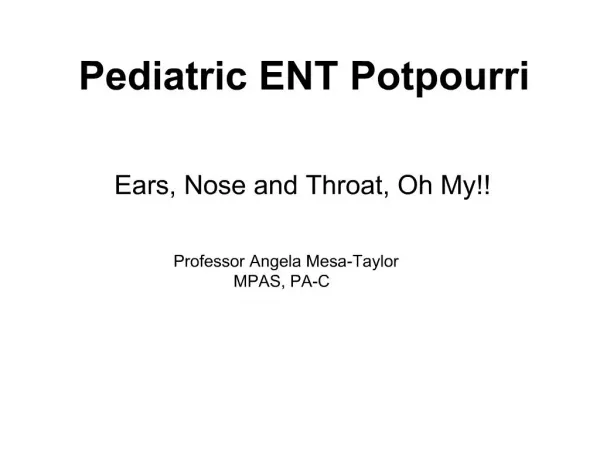Pediatric ENT Potpourri